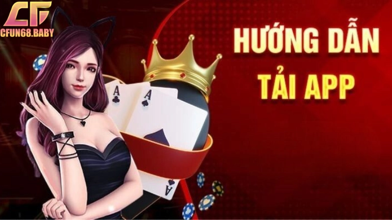 Tải app Cfun68 Tải app Cfun68 để bước vào thế giới giải trí bất tận